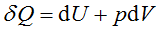 deltaQ = dU + pdV